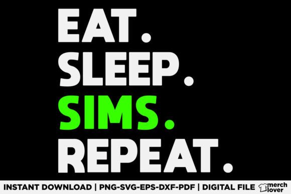 Eat Sleep Sims Repeat T-Shirt Designs Review