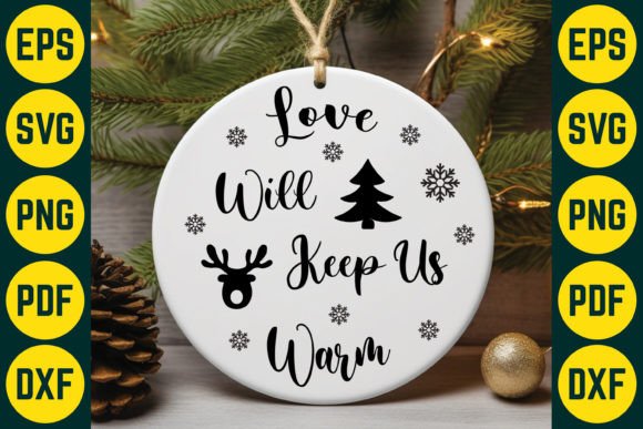 Love Will Keep Us Warm SVG Design for Crafts