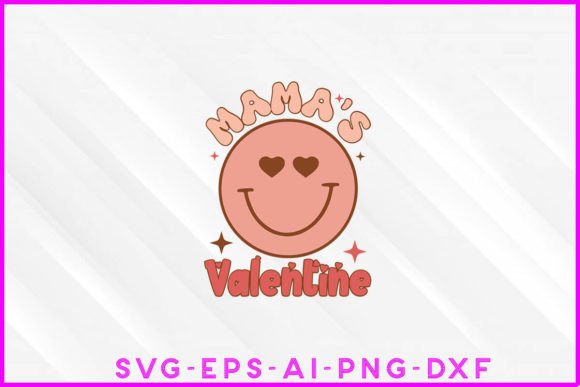 Mama's Valentine Retro Sublimation for T-Shirt Designs